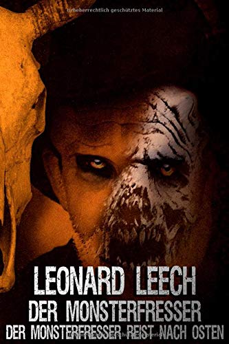 Leonard Leech - Der Monsterfresser ( Folgen 1-8 / Sammelband): Der Monsterfresser reist nach Osten