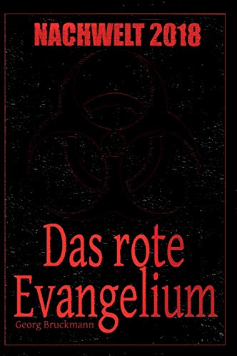 NACHWELT 2018: Das rote Evangelium - Gesamtausgabe