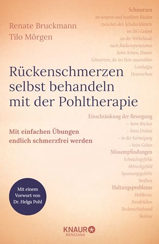 Rückenschmerzen selbst behandeln mit der Pohltherapie: Mit einfachen Übungen endlich schmerzfrei werden Rückenschmerzen selbst behandeln mit der Pohltherapie: Mit einfachen Übungen endlich schmerzfrei werden