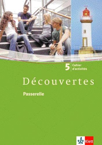 Découvertes 5: Cahier d'activités 5. Lernjahr: Französisch als 2. Fremdsprache oder fortgeführte 1. Fremdsprache. Gymnasium (Découvertes. Ausgabe ab 2004) von Klett