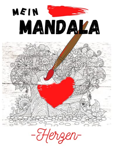 Mein Mandala Herzen: Mandala Malbuch für Erwachsene mit anti Stress Wirkung von Independently published