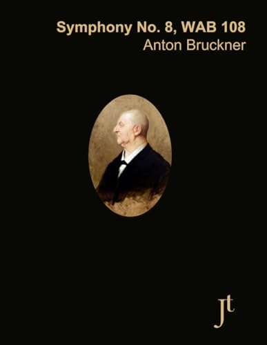 Bruckner Symphony No. 8: Full bound score for study and review