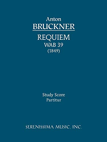 Requiem in D minor, WAB 39: Study score von Serenissima Music