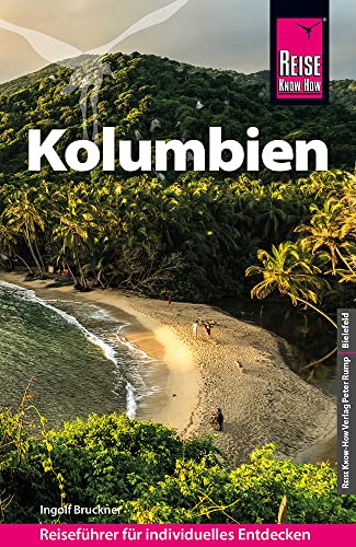 Reise Know-How Reiseführer Kolumbien von Reise Know-How Verlag Peter Rump GmbH