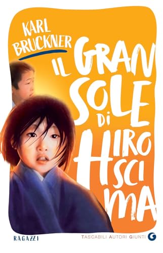 Il gran sole di Hiroscima (TAG Tascabili Autori Giunti) von Giunti