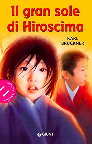 Il gran sole di Hiroscima (Tascabili ragazzi) von Giunti Editore