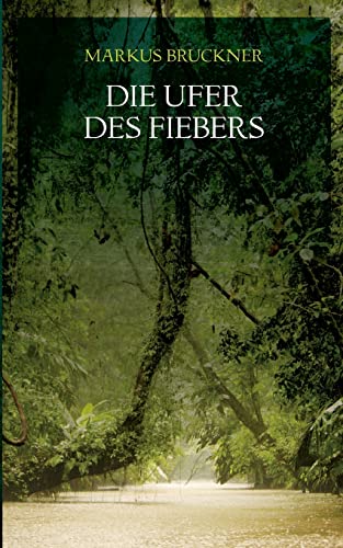 Die Ufer des Fiebers: Historischer Roman Schottland-Trilogie Band 1 (Historischer Roman (geplante Trilogie) 1. Band)