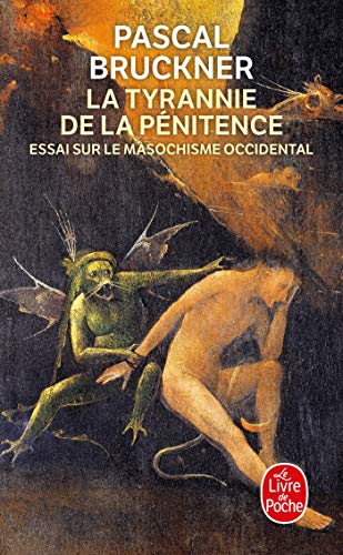 La Tyrannie de La Penitence: Essai Sur Le Masochisme Occidental (Ldp Litterature)