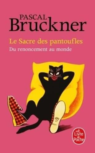 Le Sacre des pantoufles: Du renouement au monde von LGF