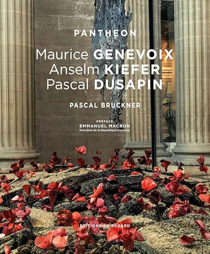 PANTHEON Maurice Genevoix - Anselm Kiefer - Pascal Dusapin