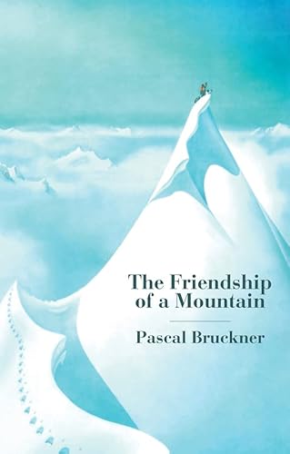The Friendship of a Mountain: A Brief Treatise on Elevation von Polity Press