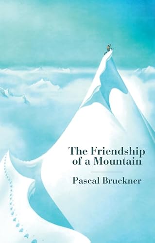 The Friendship of a Mountain: A Brief Treatise on Elevation The Friendship of a Mountain: A Brief Treatise on Elevation von Polity