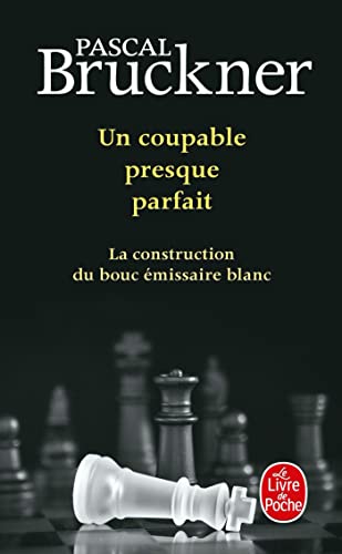 Un coupable presque parfait: La construction du bouc émissaire blanc