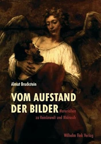 Vom Aufstand der Bilder: Materialien zu Rembrandt und Midrasch