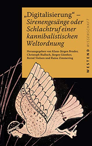 Digitalisierung: Sirenentöne oder Schlachtruf der kannibalistischen Weltordnung