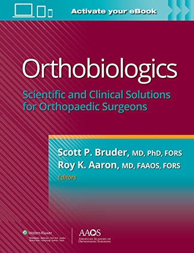 Orthobiologics: Scientific and Clinical Solutions for Orthopaedic Surgeons (The AAOS - American Academy of Orthopaedic Surgeons) von Wolters Kluwer Health