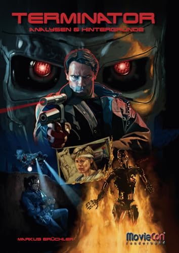MovieCon Sonderband: Terminator – Das Franchise (Analysen & Hintergründe): Hintergründe und Analysen