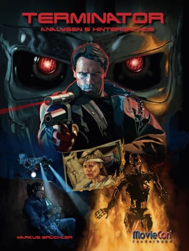 MovieCon Sonderband: Terminator – Das Franchise (Analysen & Hintergründe)