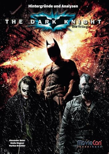 MovieCon Sonderband: The Dark Knight – Die Trilogie (Analysen & Hintergründe) von Independently published
