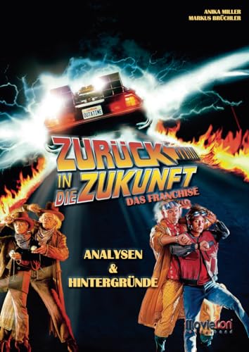 MovieCon Sonderband: Zurück in die Zukunft – Analysen und Hintergründe