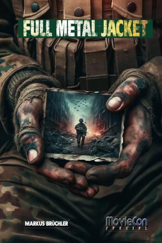 MovieCon Special: Full Metal Jacket (Hintergründe und Analysen)