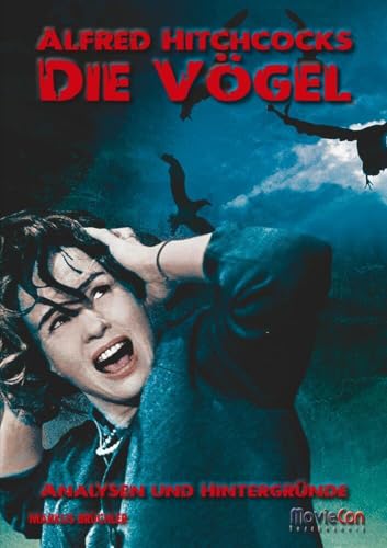 MovieCon Taschenbuch: Alfred Hitchcocks “Die Vögel” – Analysen und Hintergründe MovieCon Taschenbuch: Alfred Hitchcocks “Die Vögel” – Analysen und Hintergründe von tolino media