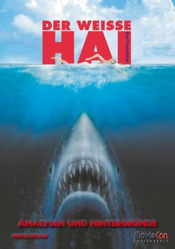 MovieCon Taschenbuch: Der Weiße Hai - Das Franchise: Analysen und Hintergründe von tolino media