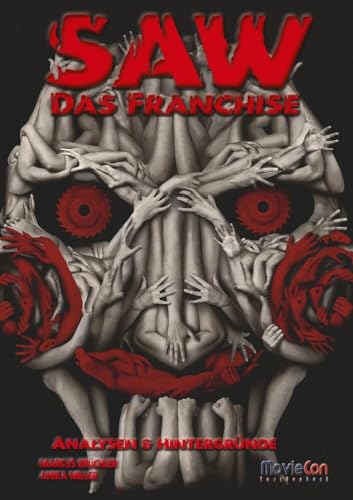 MovieCon Taschenbuch: SAW – Das Franchise: Analysen und Hintergründe MovieCon Taschenbuch: SAW – Das Franchise: Analysen und Hintergründe von Colla & Gen Verlag