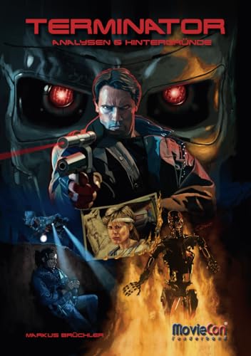 MovieCon Taschenbuch: Terminator – Das Franchise (Analysen & Hintergründe)