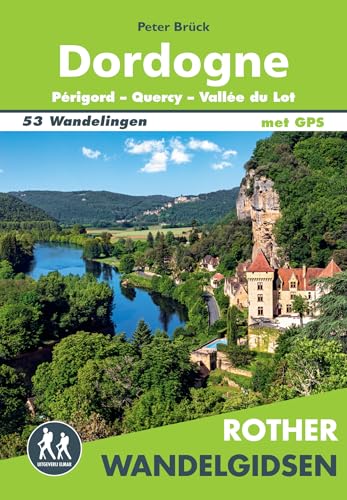 Rother wandelgids Dordogne: 53 wandelingen (Rother Wandelgidsen) Rother wandelgids Dordogne: 53 wandelingen (Rother Wandelgidsen) von Uitgeverij Elmar B.V.