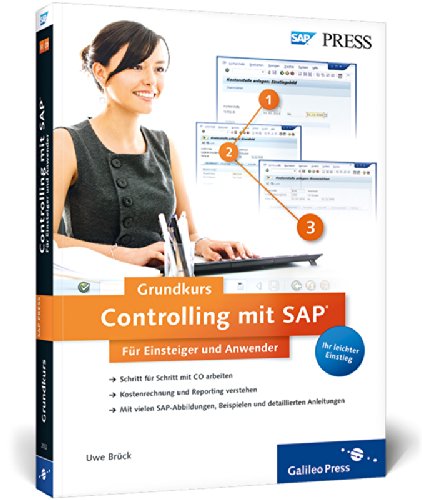 Controlling mit SAP: Der Grundkurs für Einsteiger und Anwender: Ihr Schnelleinstieg in SAP CO (SAP PRESS)