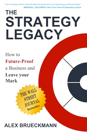 The Strategy Legacy: How to Future-proof a Business and Leave Your Mark