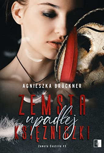 Zemsta Castillo: Zemsta Castillo #3 (3) (Zemsta upadłej księżniczki, Band 3) von NieZwykłe