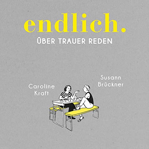endlich.: Über Trauer reden von Medienverlag Kohfeldt