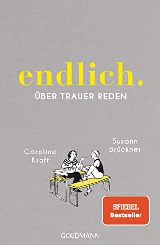 endlich.: über trauer reden von Goldmann