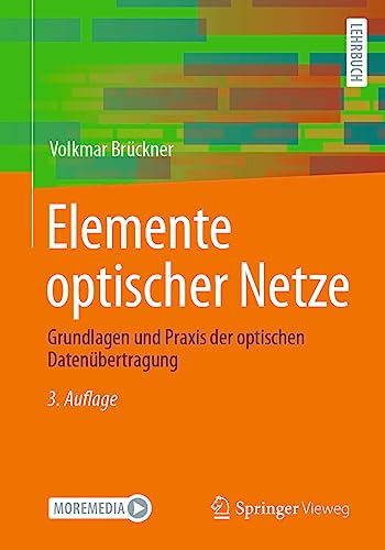 Elemente optischer Netze: Grundlagen und Praxis der optischen Datenübertragung