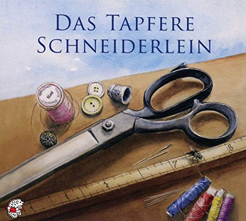 Das tapfere Schneiderlein: Ein Märchen von den Brüdern Grimm, neu erzählt von Ute Kleeberg. (Klassische Musik und Sprache erzählen)
