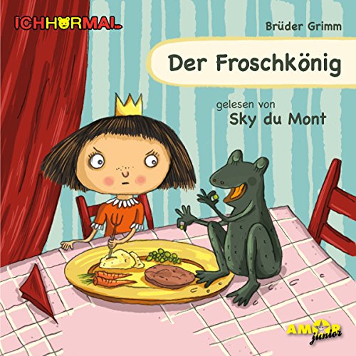 Der Froschkönig gelesen von Sky du Mont - ICHHöRMAL: CD mit Musik und Geräuschen, plus 16 S. Ausmalheft