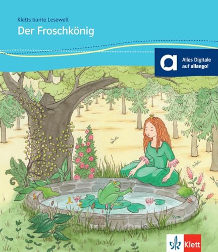 Der Froschkönig: für Kinder mit Grundkenntnissen Deutsch. Buch + Online-Angebot (Kletts bunte Lesewelt: Märchen)