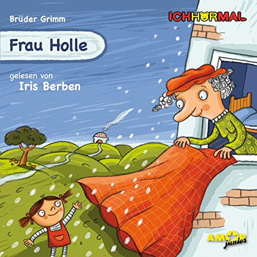 Frau Holle gelesen von Iris Berben - ICHHöRMAL: CD mit Musik und Geräuschen, plus 16 S. Ausmalheft von Amor Verlag