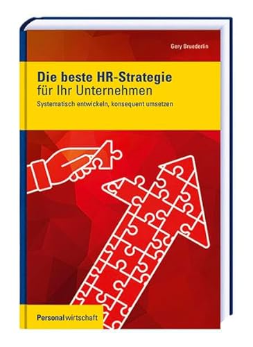 Die beste HR-Strategie für Ihr Unternehmen: Systematisch entwickeln, konsequent umsetzen von Frankfurter Allgemeine Buch