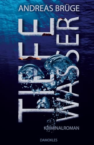 Tiefe Wasser von DAMOKLES