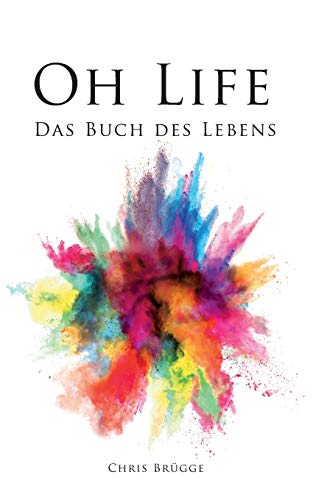 Oh Life: Das Buch des Lebens