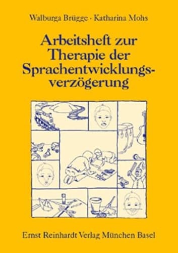 Therapie der Sprachentwicklungsverzögerung: Arbeitsheft