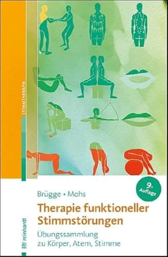 Therapie funktioneller Stimmstörungen: Übungssammlung zu Körper, Atem, Stimme von ERNST REINHARDT VERLAG