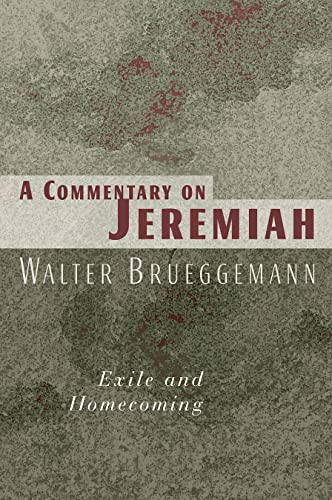 A Commentary on Jeremiah: Exile and Homecoming A Commentary on Jeremiah: Exile and Homecoming von William B. Eerdmans Publishing Company