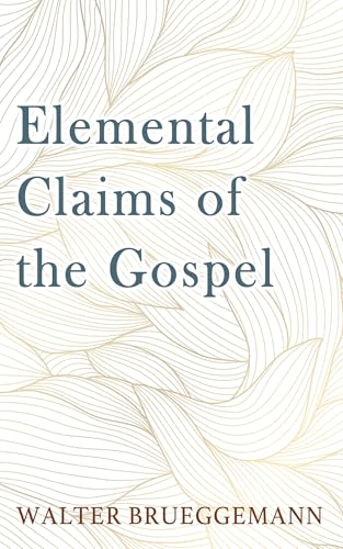 Elemental Claims of the Gospel von Cascade Books