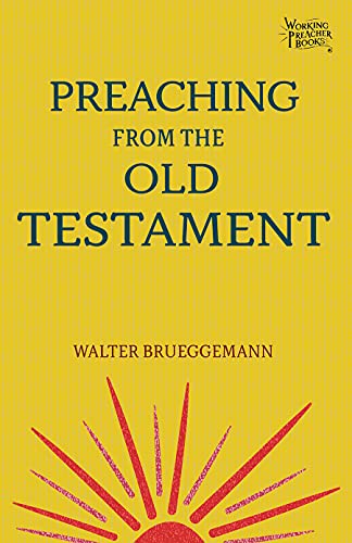 Preaching from the Old Testament (Working Preacher, Band 1)