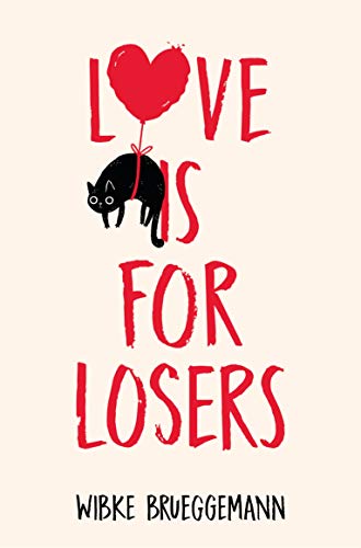 Love is for Losers (Phoebe Davis Thinks . . ., 1)
