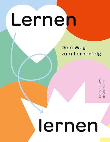 Lernen lernen: Dein Weg zum Lernerfolg von BoD – Books on Demand